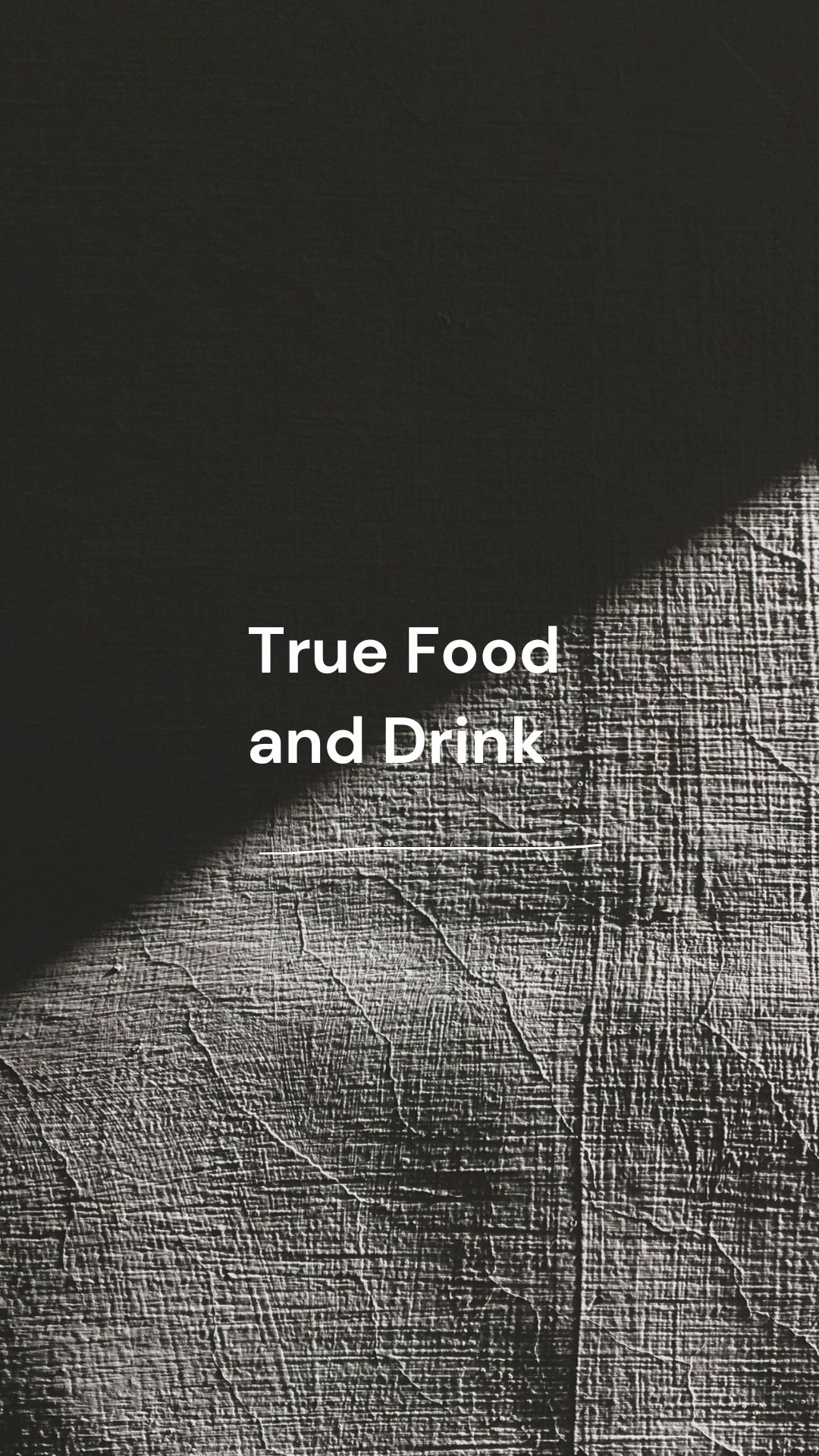True Food and Drink
